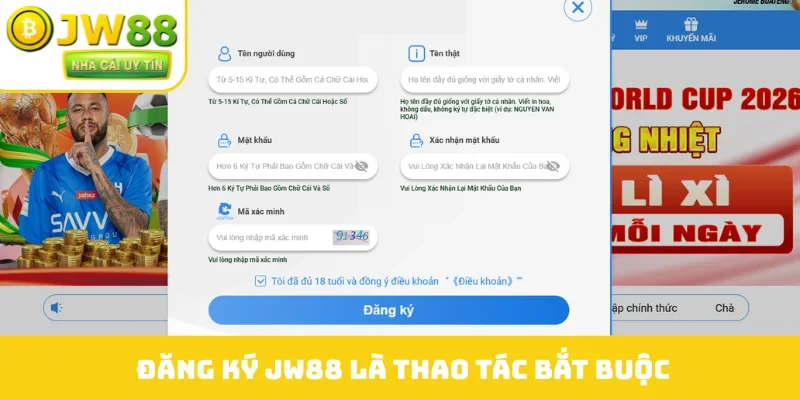 Đăng ký JW88 là thao tác bắt buộc