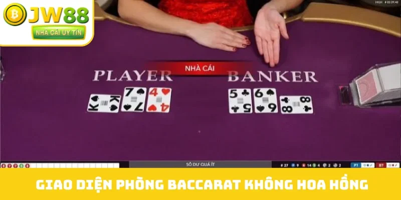 Giao diện phòng baccarat không hoa hồng