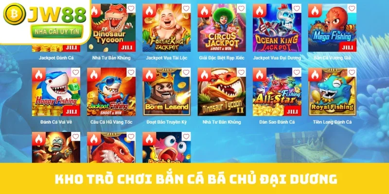 Kho trò chơi bắn cá bá chủ đại dương