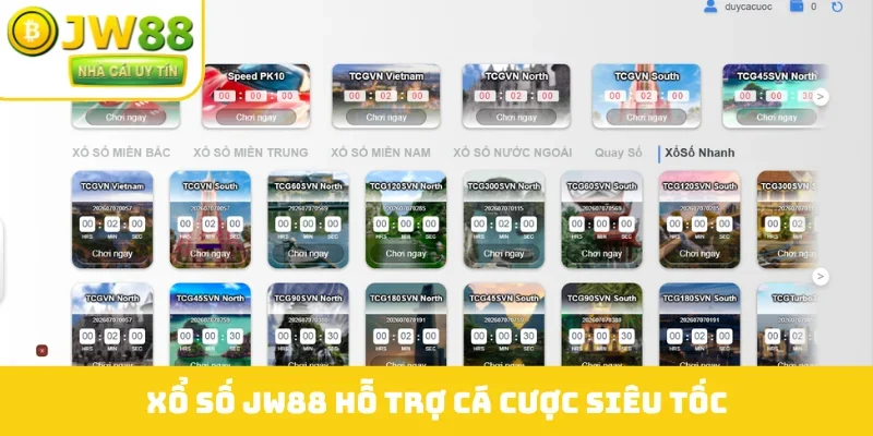 Xổ số JW88 hỗ trợ cá cược siêu tốc